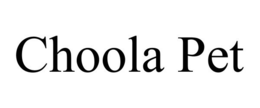 CHOOLA PET trademark