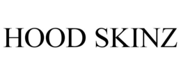 HOOD SKINZ trademark