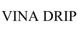 VINA DRIP trademark