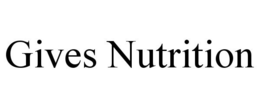 GIVES NUTRITION trademark