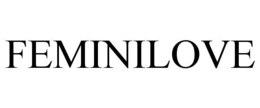 FEMINILOVE trademark
