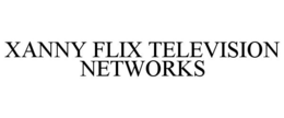 XANNY FLIX TELEVISION NETWORKS trademark