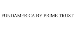 FUNDAMERICA BY PRIME TRUST trademark