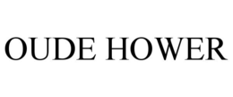 OUDE HOWER trademark