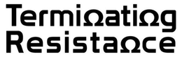 TERMINATING RESISTANCE trademark