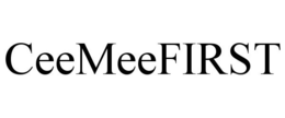 CEEMEEFIRST trademark