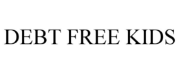 DEBT FREE KIDS trademark