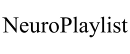 NEUROPLAYLIST trademark