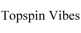 TOPSPIN VIBES trademark