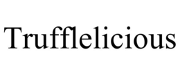 TRUFFLELICIOUS trademark