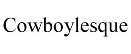 COWBOYLESQUE trademark