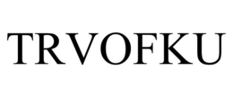 TRVOFKU trademark