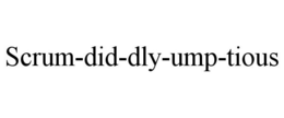 SCRUM-DID-DLY-UMP-TIOUS trademark