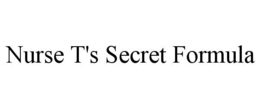 NURSE T'S SECRET FORMULA trademark