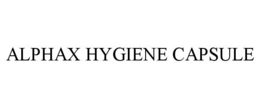 ALPHAX HYGIENE CAPSULE trademark
