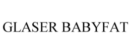 GLASER BABYFAT trademark