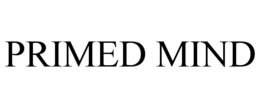 PRIMED MIND trademark