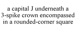 A CAPITAL J UNDERNEATH A 3-SPIKE CROWN ENCOMPASSED IN A ROUNDED-CORNER SQUARE trademark