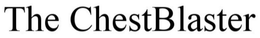 THE CHESTBLASTER trademark