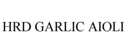 HRD GARLIC AIOLI trademark