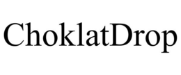 CHOKLATDROP trademark