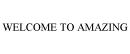 WELCOME TO AMAZING trademark