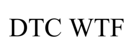 DTC WTF trademark