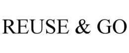 REUSE & GO trademark