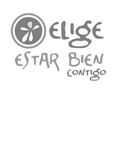 ELIGE ESTAR BIEN CONTIGO trademark