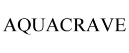 AQUACRAVE trademark