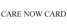 CARE NOW CARD trademark
