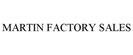 MARTIN FACTORY SALES trademark