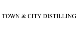TOWN & CITY DISTILLING trademark