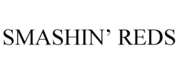 SMASHIN' REDS trademark