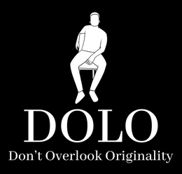 DOLO DON'T OVERLOOK ORIGINALITY trademark