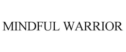 MINDFUL WARRIOR trademark
