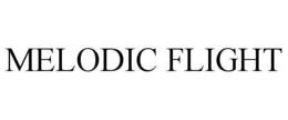 MELODIC FLIGHT trademark