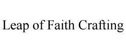 LEAP OF FAITH CRAFTING trademark