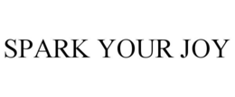 SPARK YOUR JOY trademark