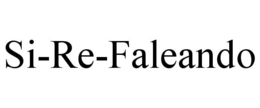 SI-RE-FALEANDO trademark