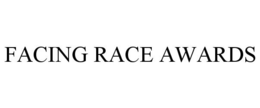 FACING RACE AWARDS trademark