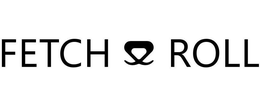 FETCH & ROLL trademark