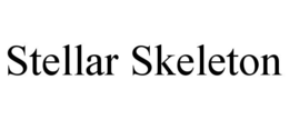 STELLAR SKELETON trademark