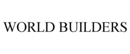 WORLD BUILDERS trademark
