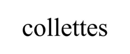COLLETTES trademark