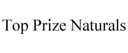 TOP PRIZE NATURALS trademark
