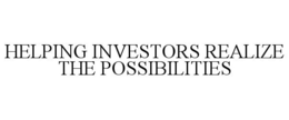 HELPING INVESTORS REALIZE THE POSSIBILITIES trademark