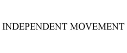 INDEPENDENT MOVEMENT trademark
