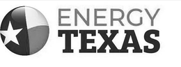 ENERGY TEXAS trademark