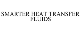 SMARTER HEAT TRANSFER FLUIDS trademark